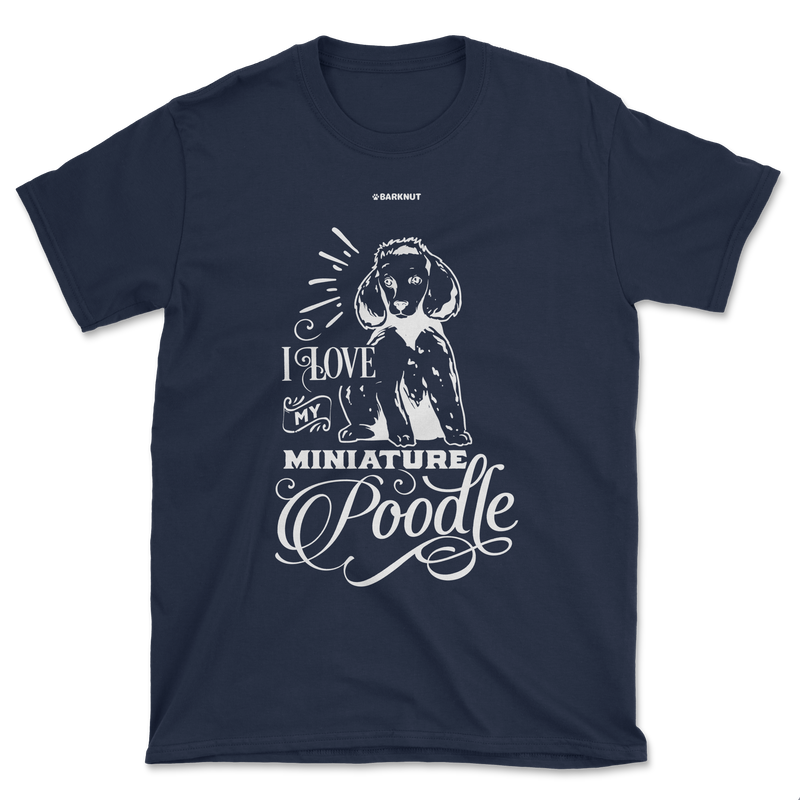 Load image into Gallery viewer, I Love My Miniature Poodle Shirt (Men&#39;s/Unisex)
