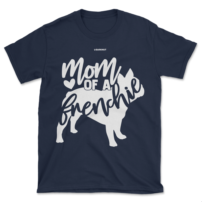 Load image into Gallery viewer, Mom of a Frenchie Shirt (Men&#39;s/Unisex)
