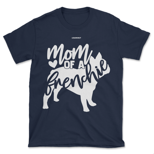 Mom of a Frenchie Shirt (Men's/Unisex)