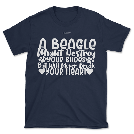 A Beagle Will Never Break Your Heart Shirt (Men's/Unisex)