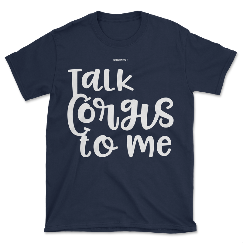 Load image into Gallery viewer, Talk Corgis To Me Shirt (Men&#39;s/Unisex)
