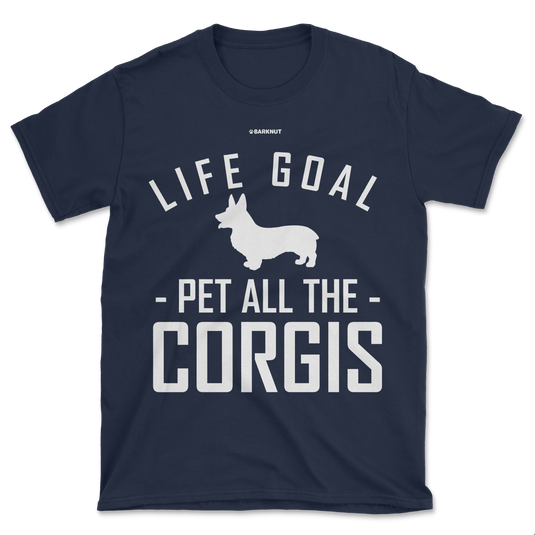 Life Goal Pet All The Corgis Shirt (Men's/Unisex)