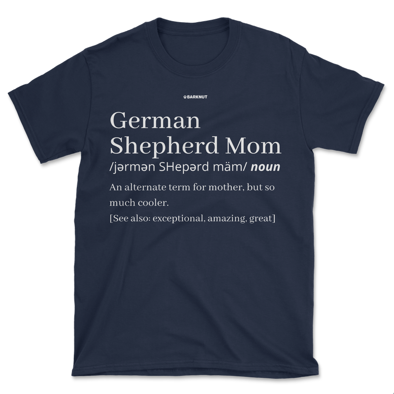 Load image into Gallery viewer, German Shepherd Mom Definition Shirt (Men&#39;s/Unisex)
