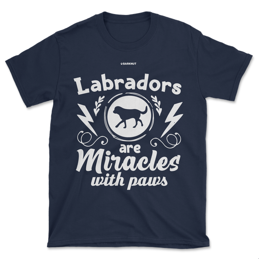 Labradors Are Miracles With Paws Shirt (Men's/Unisex)