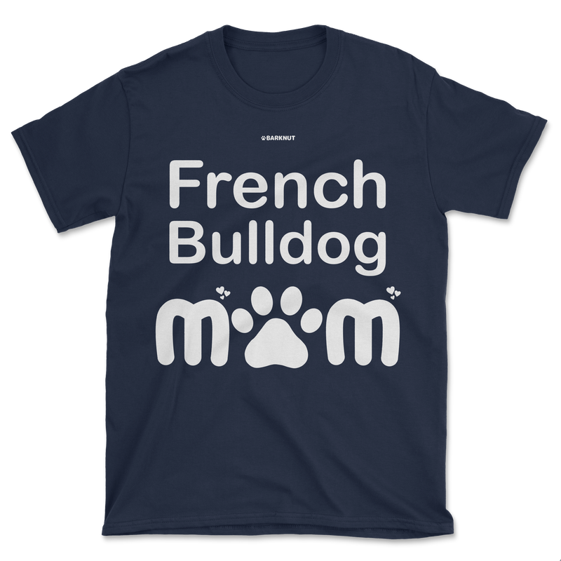 Load image into Gallery viewer, French Bulldog Mom Shirt (Men&#39;s/Unisex)
