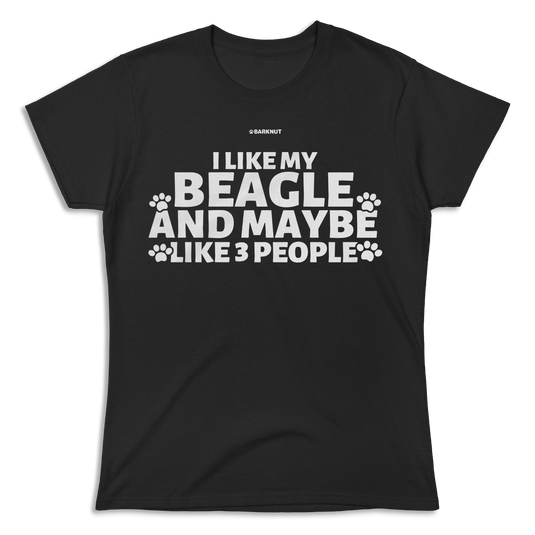 I Like My Beagle And Maybe like 3 People Shirt (Women's)