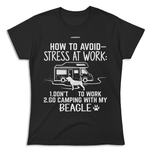 How To Avoid Stress At Work Beagle Shirt (Women's)