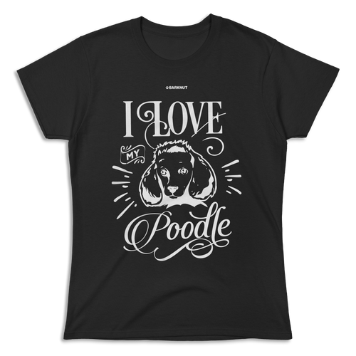 Love My Poodle Shirt (Women's)