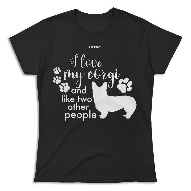 Load image into Gallery viewer, I Love My Corgi And Like Two Other People Shirt (Women&#39;s)
