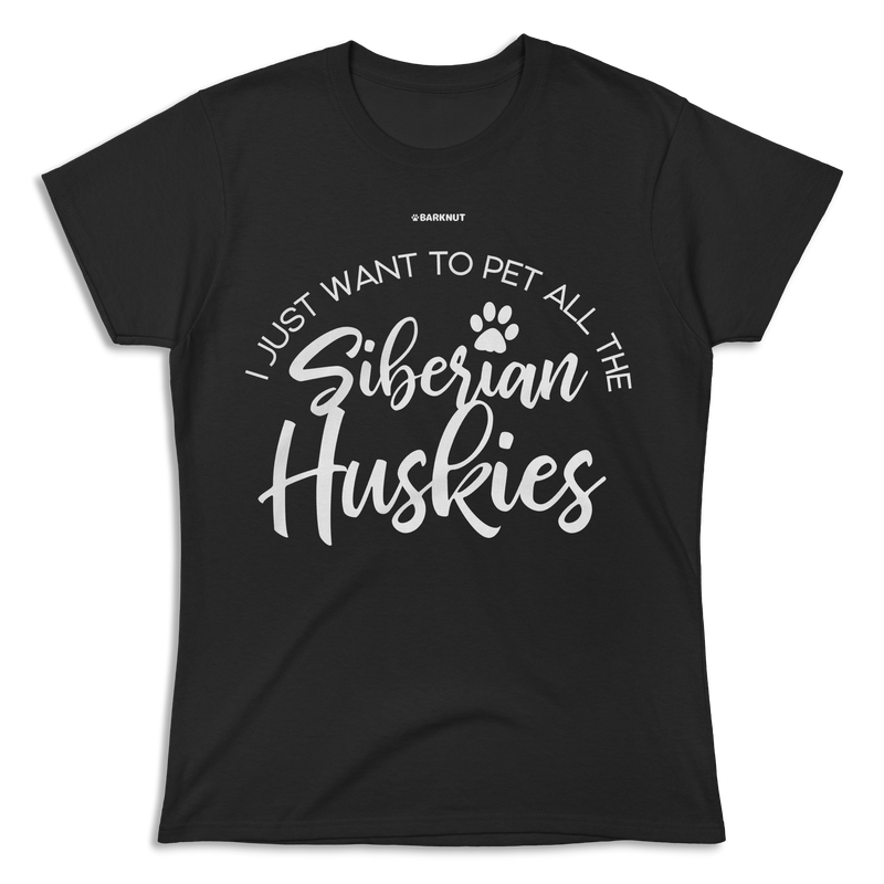 Load image into Gallery viewer, I Just Want To Pet All The Siberian Huskies Shirt (Women&#39;s)
