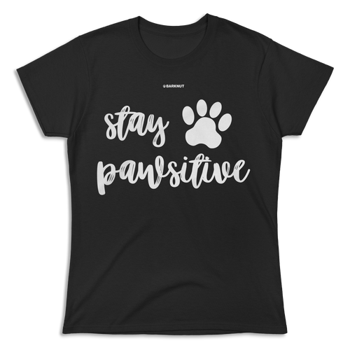 Stay Pawsitive Shirt (Women's)