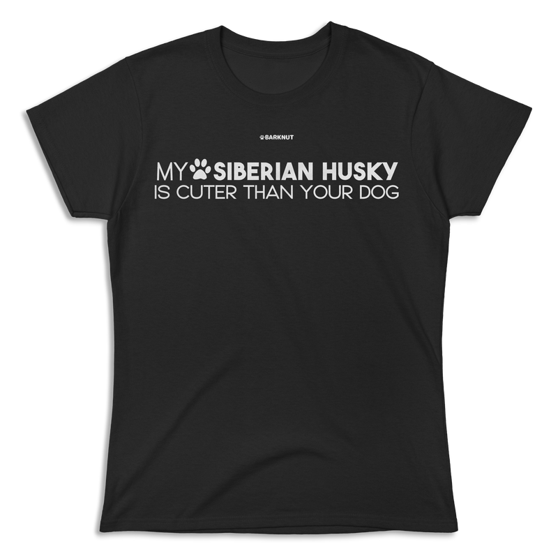 Load image into Gallery viewer, My Siberian Husky Is Cuter Than Your Dog Shirt (Women&#39;s)
