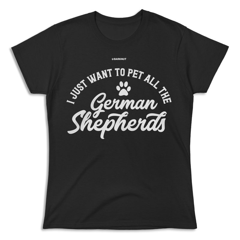 Load image into Gallery viewer, I Just Want To Pet All The German Shepherds Shirt (Women&#39;s)
