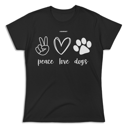 Peace Love Dogs Shirt (Women's)