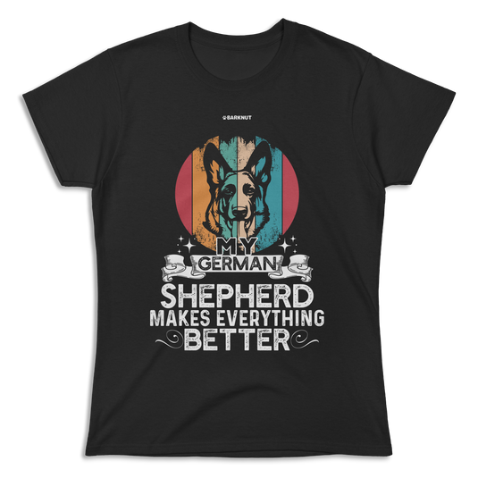 My German Shepherd Makes Everything Shirt (Women's)