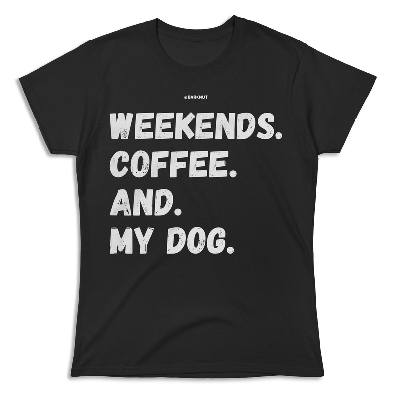 Load image into Gallery viewer, Weekends Coffee And My Dog Shirt (Women&#39;s)
