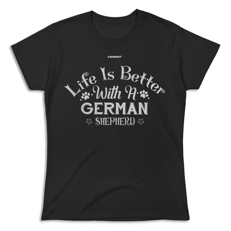 Load image into Gallery viewer, Life Is Better With A German Shepherd Shirt (Women&#39;s)
