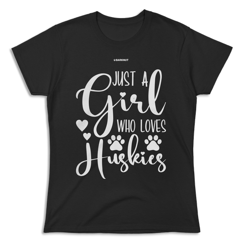 Just A Girl Who Loves Huskies Shirt (Women's)