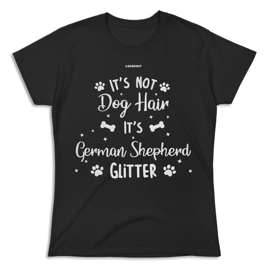 It's Not Dog Hair It's German Shepherd Glitter Shirt (Women)