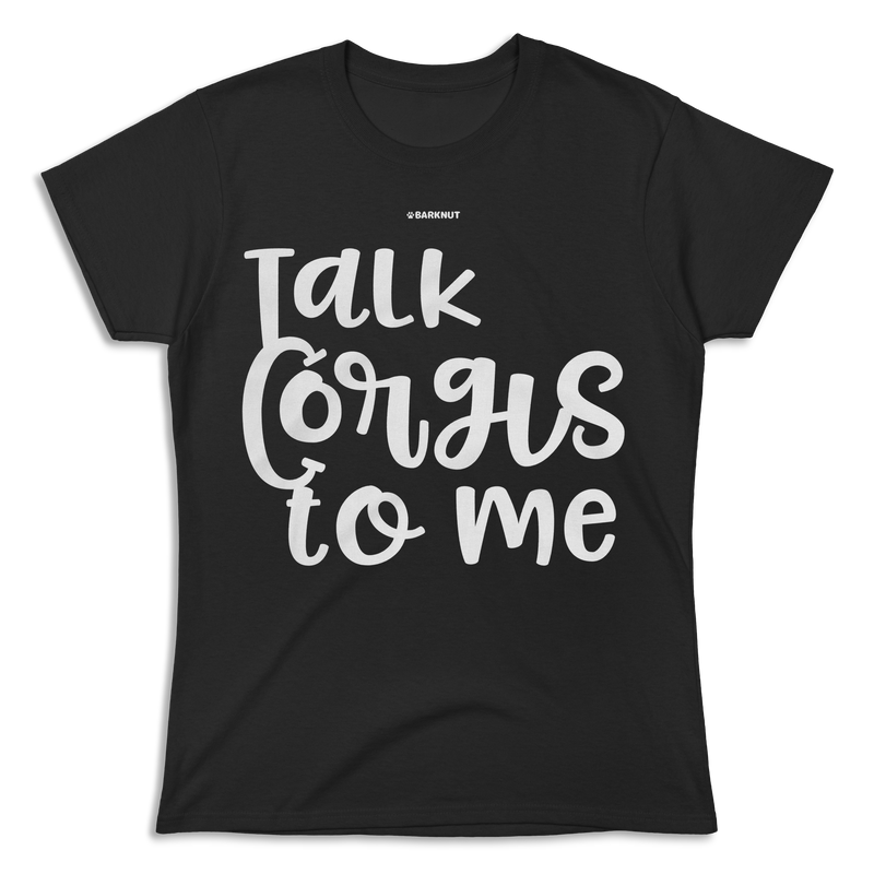 Load image into Gallery viewer, Talk Corgis To Me Shirt (Women&#39;s)
