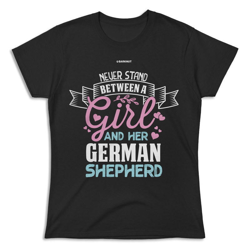 Load image into Gallery viewer, Never Stand Between A Girl And German Shepherd Shirt (Women&#39;s)
