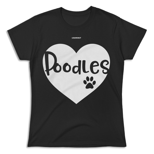 Poodles Heart Shirt (Women's)