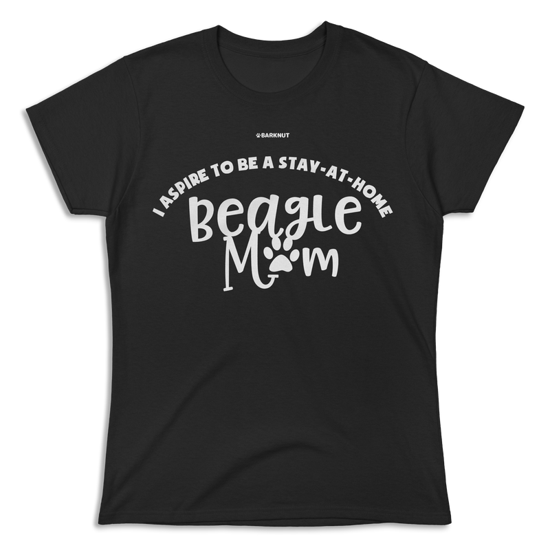 Load image into Gallery viewer, I Aspire To Be A Stay At Home Beagle Mom Shirt (Women&#39;s)
