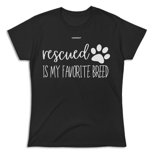 Rescued Is My Favorite Breed Shirt (Women's)