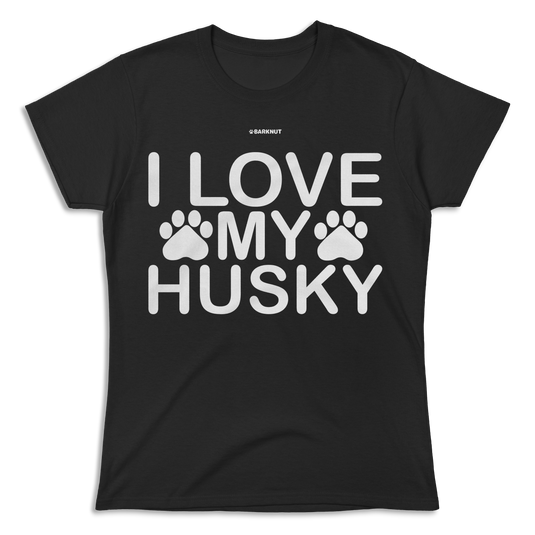 I Love My Husky Paw Print Shirt (Women's)