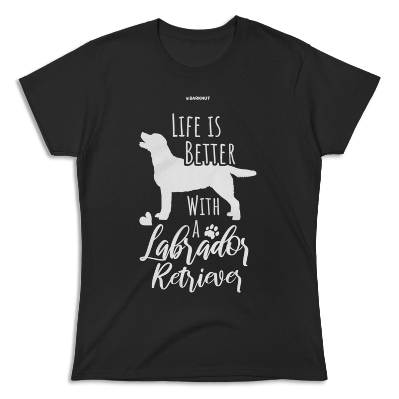 Load image into Gallery viewer, Life Is Better With A Labrador Retriever Shirt (Women&#39;s)
