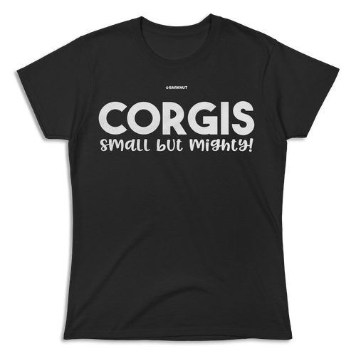 Corgis Small But Mighty Shirt (Women's)