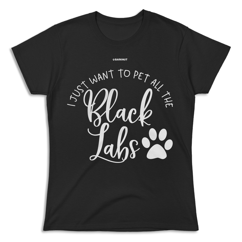 Load image into Gallery viewer, I Just Want To Pet All The Black Labs Shirt (Women&#39;s)
