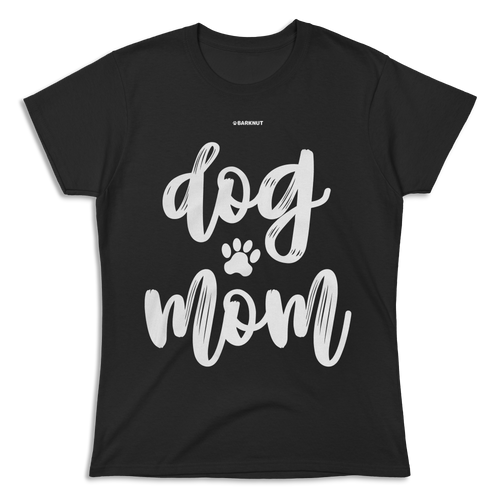 Dog Mom Shirt (Women's)