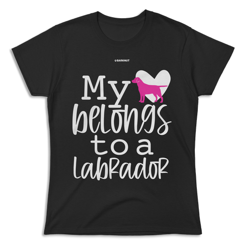 My Heart Belongs To A Labrador Shirt (Women's)