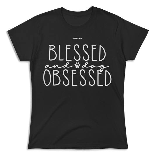 Blessed and Dog Obsessed Shirt (Women's)