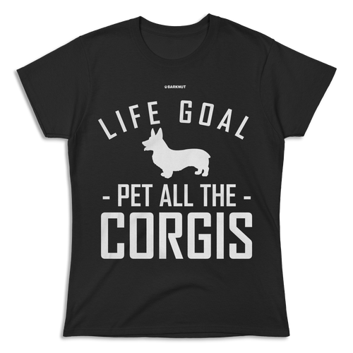 Life Goal Pet All The Corgis Shirt (Women's)