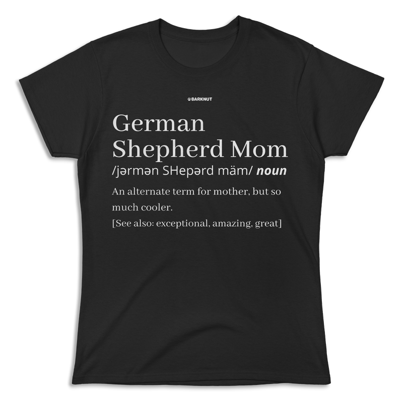 Load image into Gallery viewer, German Shepherd Mom Definition Shirt (Women&#39;s)
