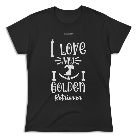 I Love My Golden Retriever Shirt (Women's)