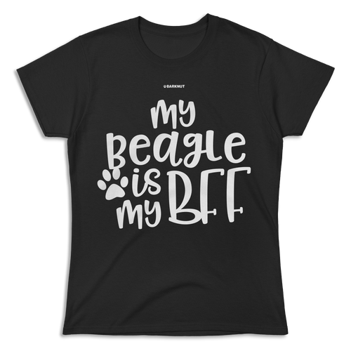 My Beagle Is My BFF Shirt (Women's)