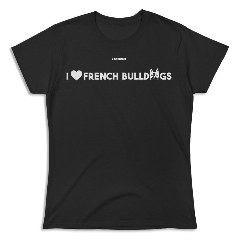 Load image into Gallery viewer, I love French Bulldogs Shirt (Women&#39;s)
