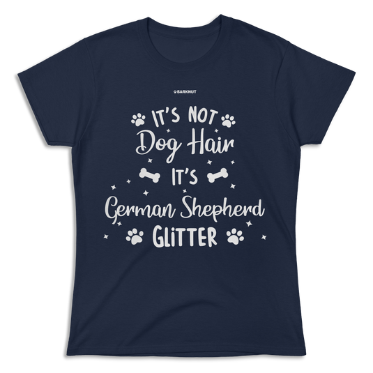 It's Not Dog Hair It's German Shepherd Glitter Shirt (Women)