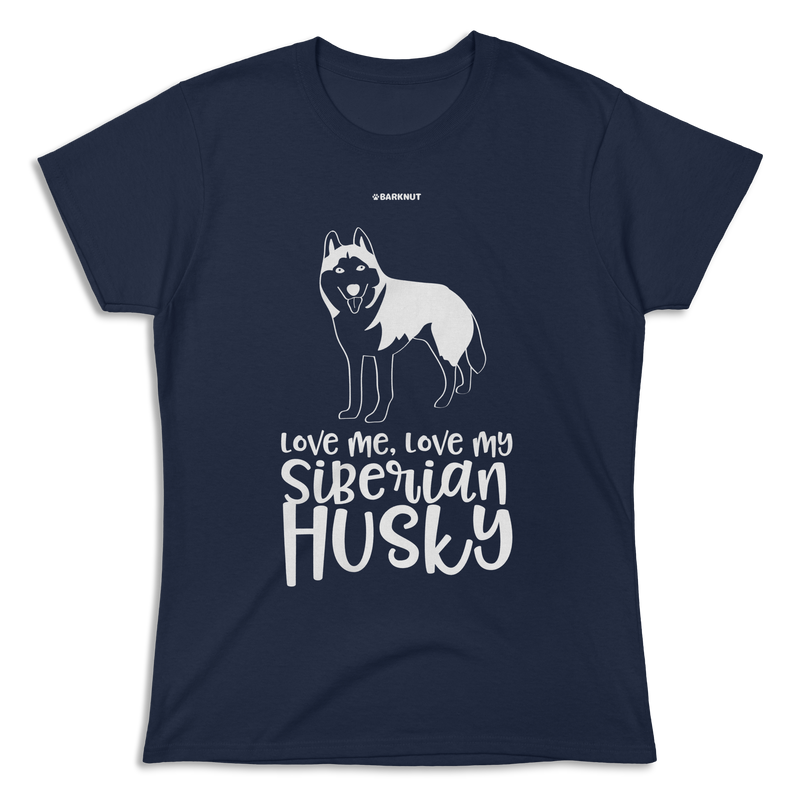 Load image into Gallery viewer, Love Me Love My Siberian Husky Shirt (Women&#39;s)
