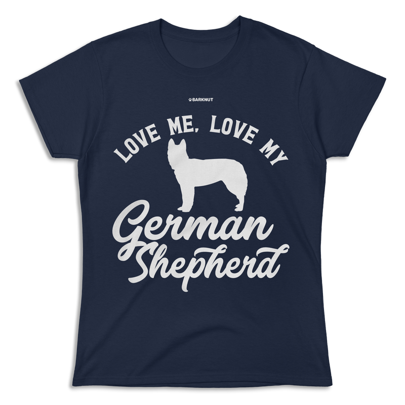 Load image into Gallery viewer, Love Me Love My German Shepherd Shirt (Women&#39;s)
