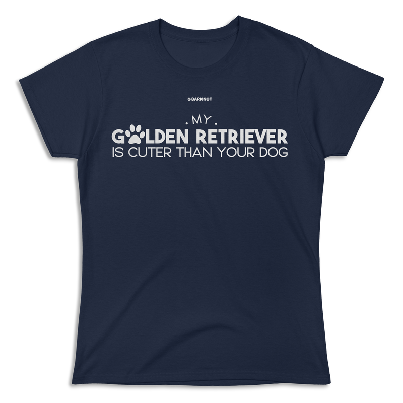 Load image into Gallery viewer, My Golden Retriever Is Cuter Than Your Dog Shirt (Women&#39;s)
