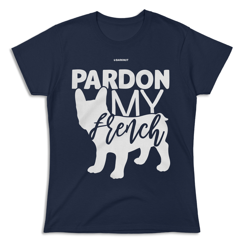 Load image into Gallery viewer, Pardon My French Shirt (Women&#39;s)
