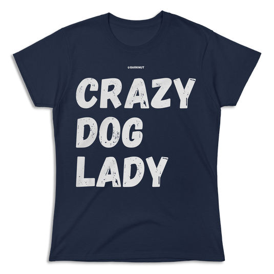 Crazy Dog Lady Shirt (Women's)