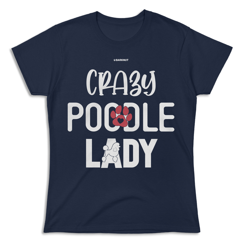 Load image into Gallery viewer, Crazy Poodle Lady Shirt (Women&#39;s)
