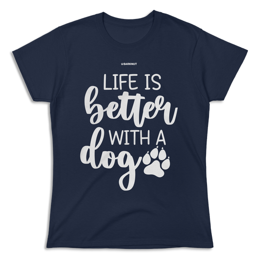 Life Is Better With A Dog Icon Shirt (Women's)