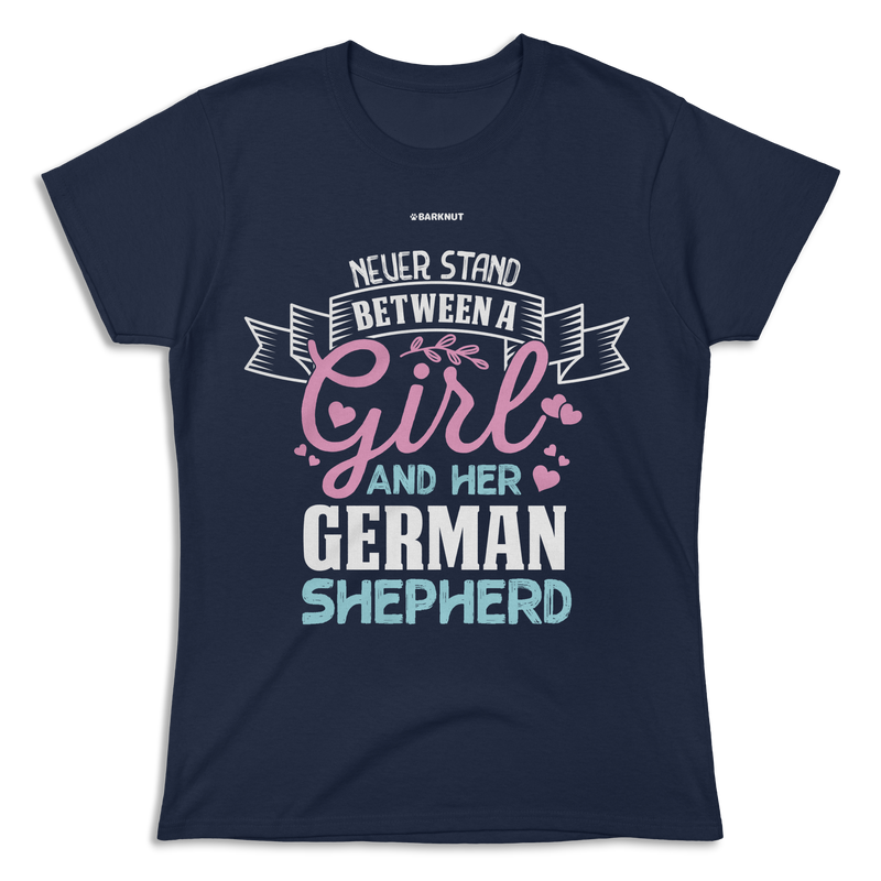 Load image into Gallery viewer, Never Stand Between A Girl And German Shepherd Shirt (Women&#39;s)
