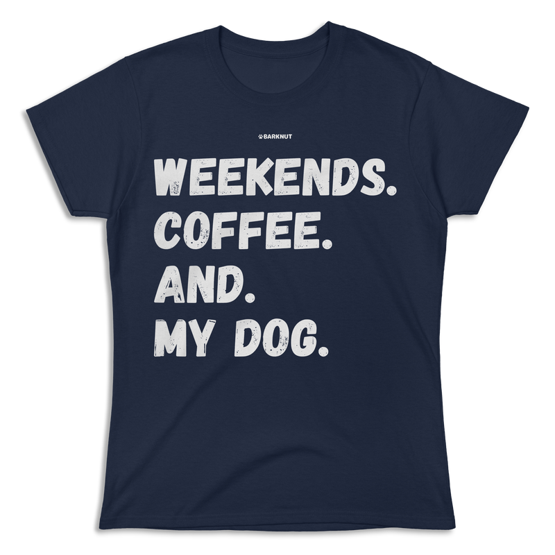 Load image into Gallery viewer, Weekends Coffee And My Dog Shirt (Women&#39;s)
